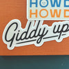 Giddy Up Sticker